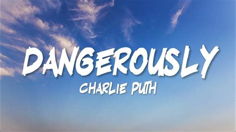 Charlie Puth Dangerously Lyrics Youtube