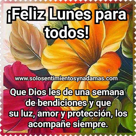 Feliz Lunes Para Todos Que Dios Les De Una Semana De Bendiciones