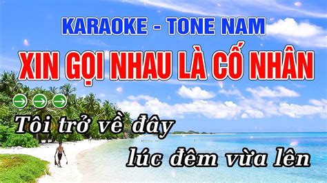 KARAOKE XIN GỌI NHAU LÀ CỐ NHÂN TONE NAM NHẠC SỐNG LÂM NGUYỄN YouTube