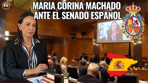 Urgente Mar A Corina Habla Ante El Senado Espa Ol Parte Ii Live