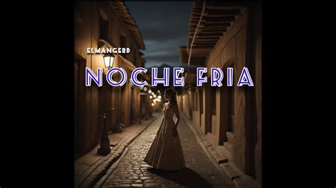 NOCHE FRIA MUSICA SIN COPYRIGHT 2023 YouTube