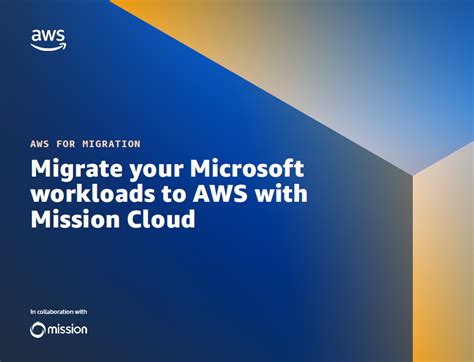 Migrate Your Microsoft Workloads To Aws With Mission Cloud Ebook