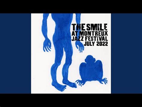 The Smile The Smile At Montreux Jazz Festival July X File