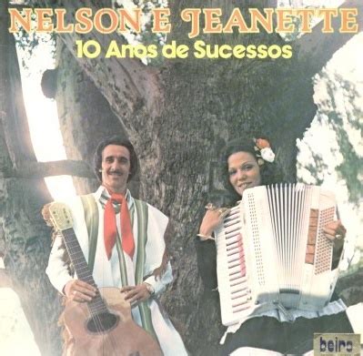 Nelson e Jeanette 1978 10 Anos de Sucessos Tchê Download