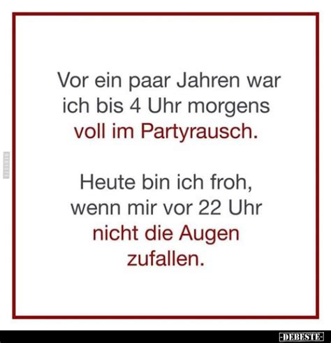 Vor Ein Paar Jahren War Ich Bis Uhr Morgens Voll Im Partyrausch