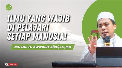 Ilmu Yang Wajib Dipelajari Setiap Manusia Youtube