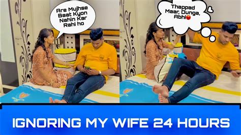 Ignoring Prank On Wife 24 Hours 😜😂 Prank Gone Extremely Wrong Ashu Fun Clubs Youtube