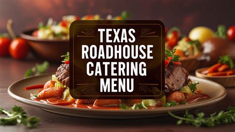 Texas Roadhouse Catering Menu & Prices 2026 - Yours Own Menu