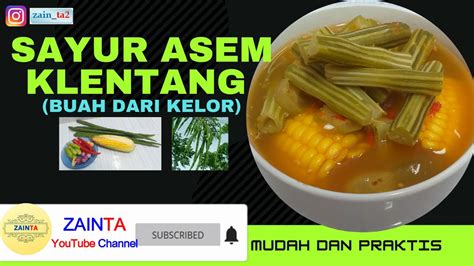 RESEP SAYUR ASEM KLENTANG BUAH DARI KELOR MENU OLAHAN KHAS