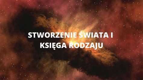 Stworzenie Wiata I Ksi Ga Rodzaju Sesja Badawcza Adriana Grabowska I