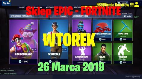 Sklep FORTNITE Wtorek 26 Marca 2019 R PAN DOBRANOC PANI AKUKU I