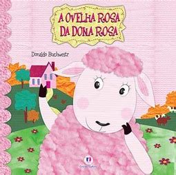 A Ovelha Rosa Da Dona Rosa Donaldo Buchweitz