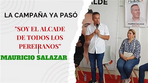 Habla El Alcalde Electo De Pereira Mauricio Salazar Pereira