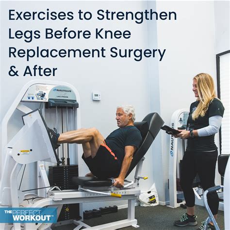Exercises To Strengthen Legs Before Knee Replacement Surgery And After