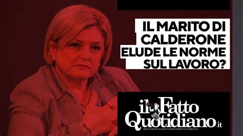 Il Marito Della Ministra Calderone Elude Le Norme Sul Lavoro La