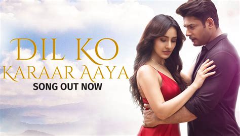 Dil Ko Karaar Aaya Song: Sidharth Shukla & Neha Sharma's sizzling chemistry will set your ...