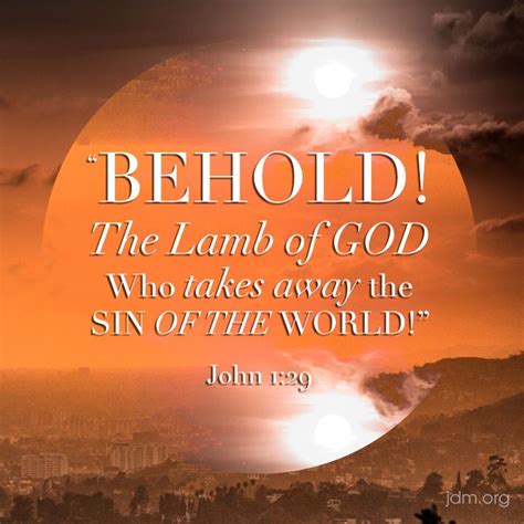 Behold The Lamb Of God Who Takes Away The Sin Of The World John