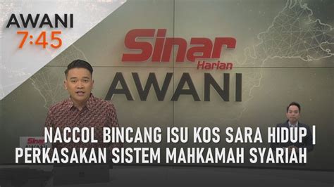 AWANI 7 45 18 02 2024 NACCOL Bincang Isu Kos Sara Hidup