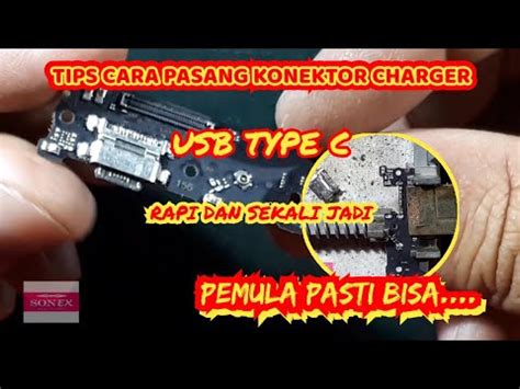 CARA GANTI KONEKTOR CHARGER TYPE C PALING AMAN DAN RAPI VERSI SAYA