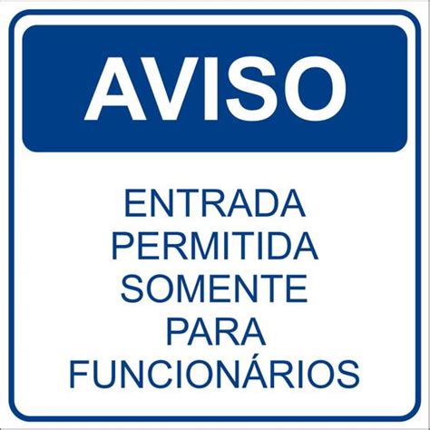 Placa Aviso Entrada Permitida Somente Para Funcion Rios Minas Brasil