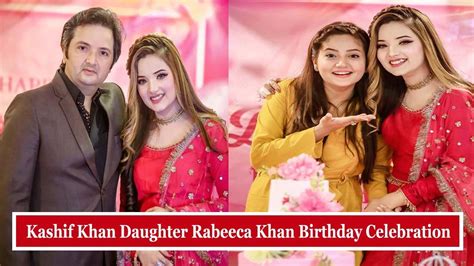 Kashif Khan Daughter Rabeeca Khan 18th Birthday Celebration YouTube