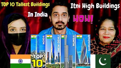 Pakistani Reaction On Top Tallest Buildings In India Youtube