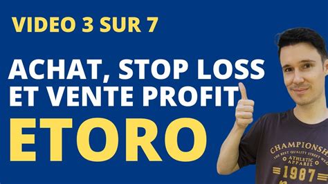 Etoro Ordre D Achat Stop Loss Et Vente Avec Profit Sur Etoro Youtube