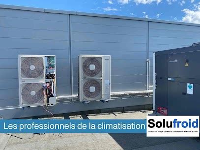 Professionnels Particuliers Solufroid Vous Apporte Les Solutions