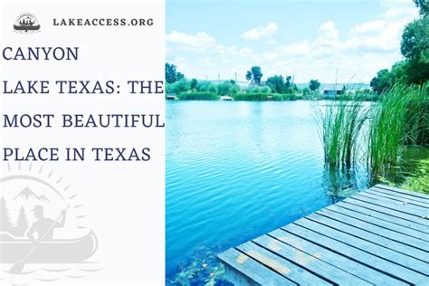 Canyon Lake Texas The Most Beautiful Place In Texas Lake Access