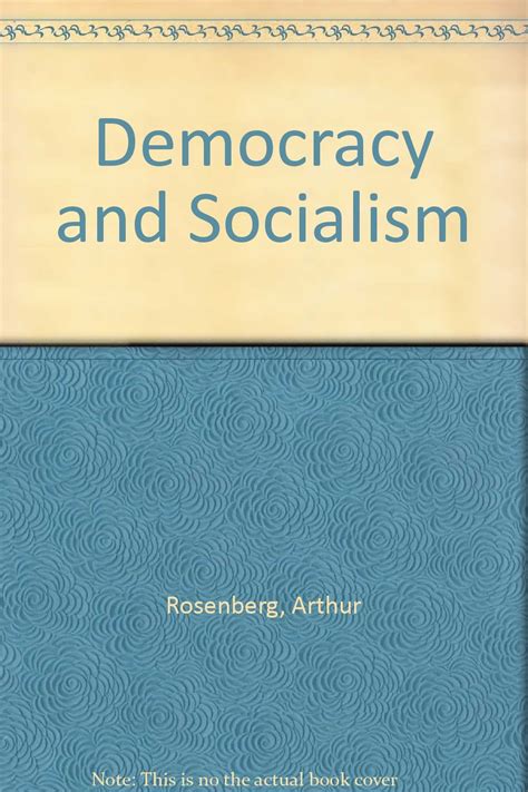 Democracy And Socialism Rosenberg Arthur Amazon Books