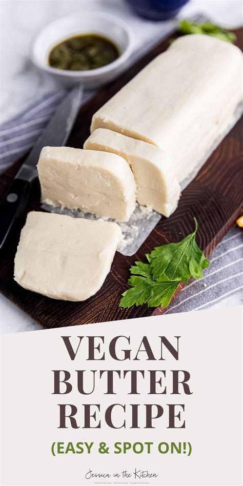 Vegan Butter For Your Thanksgiving Recipes Vegan Dishes Easy Butter