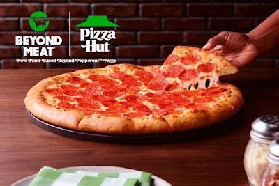 Pizza Hut Tests New Plant Based Beyond Pepperoni Pizza Brand Eating