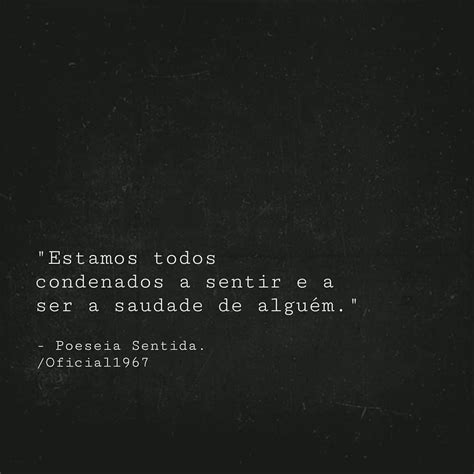 Isso Eterno Texto Sobre Saudade Frases Sobre Saudade Frases