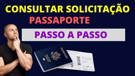 Consultar Solicita O De Passaporte Passo A Passo Youtube