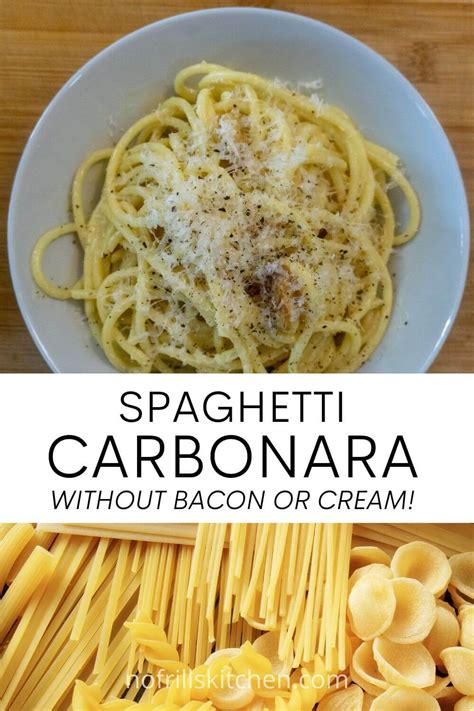 Spaghetti Carbonara Without Bacon Or Cream Recipe No Frills Kitchen