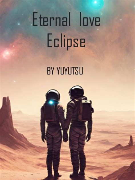 Read Eternal Love Eclipse Yuyutsu Webnovel