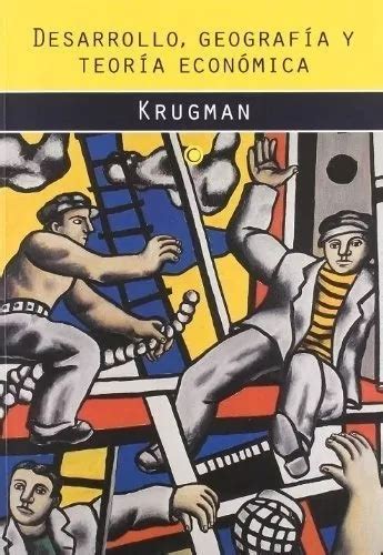 Desarrollo Geografia Y Teoria Economica De Krugman Editorial Antoni