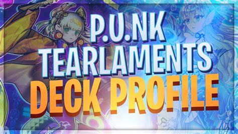 THE BEST TEARLAMENT BUILD P U N K Tearlaments Deck Profile Yu Gi