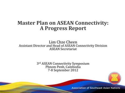 Ppt Master Plan On Asean Connectivity A Progress Report Lim Chze Cheen Powerpoint