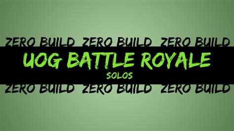 UOG Battle Royale Solos 9766 2320 7262 By Uzer Fortnite Creative