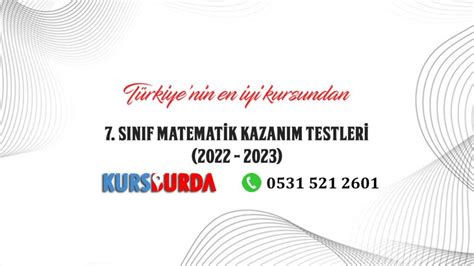 7 Sınıf Matematik Kazanım Testleri 2022 2023 0531 521 2601 Kurs