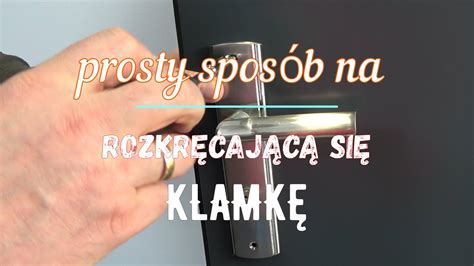 Ruszaj Ca Si Klamka W Drzwiach Jak Temu Zapobiec Jest Prosty Spos B