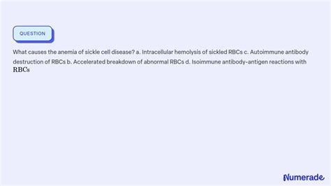 Solved What Causes The Anemia Of Sickle Cell Disease A Intracellular