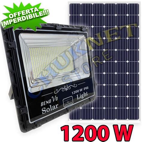 FARO FARETTO 1200W LED PANNELLO ENERGIA SOLARE FOTOVOLTAICO