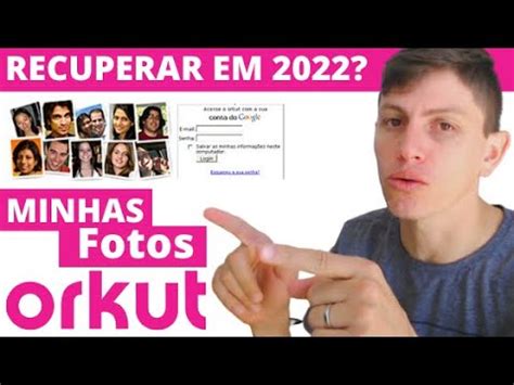 Recuperar Fotos Do Orkut Em Poss Vel Ainda Youtube