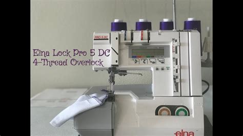 Threading The Elna Lock Pro 5 DC Part 2 4 Thread Overlock YouTube