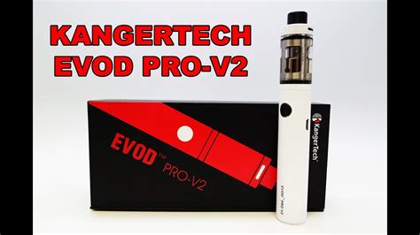 Kangertech Evod Pro V2 Starter Kit Review Vaporleaf Youtube