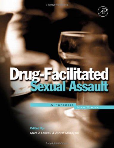 Drug Facilitated Sexual Assault A Forensic Handbook English Edition