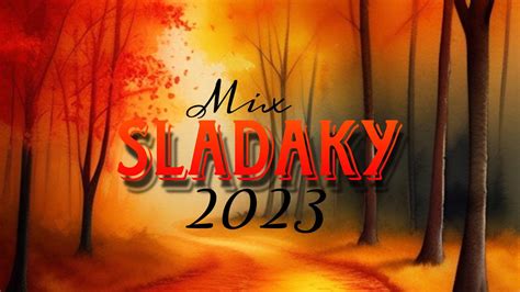 Mix Sladakov Cely Album 2023 YouTube