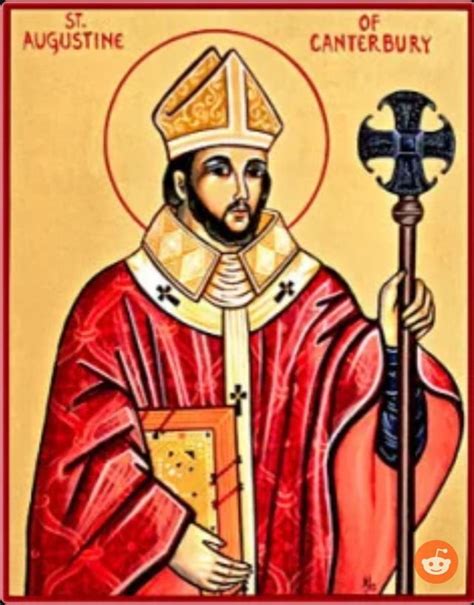 Todays The Memorial Of St Augustine Archbishop Of Canterbury Sent